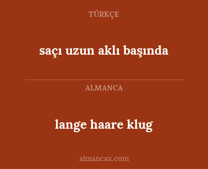 lange haare klug - saçı uzun aklı başında