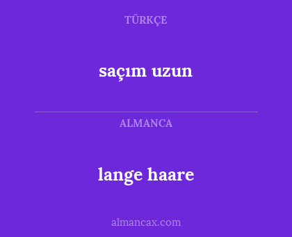 saçım uzun - lange haare