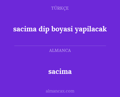 sacima - sacima dip boyasi yapilacak