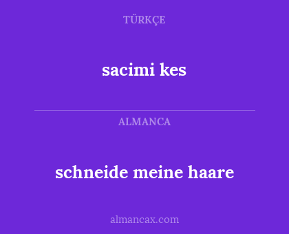 sacimi kes - schneide meine haare