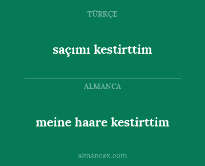 saçımı kestirttim - meine haare kestirttim