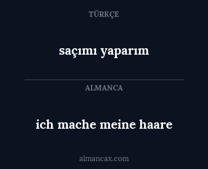 ich mache meine haare - saçımı yaparım