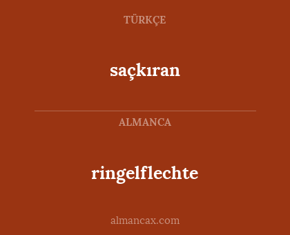 saçkıran - ringelflechte