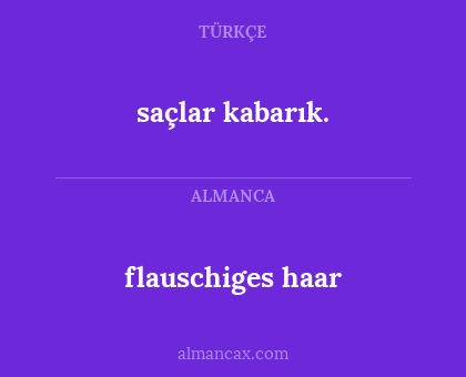 flauschiges haar - saçlar kabarık.