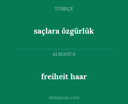 freiheit haar - saçlara özgürlük