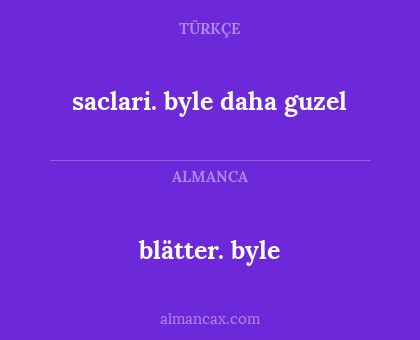 blätter. byle - saclari. byle daha guzel
