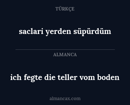 ich fegte die teller vom boden - saclari yerden süpürdüm