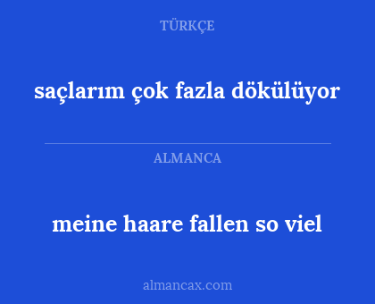 meine haare fallen so viel - saçlarım çok fazla dökülüyor