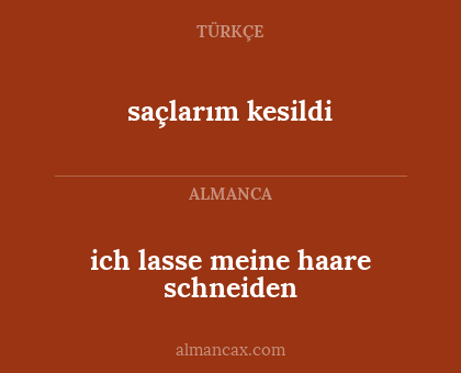 saçlarım kesildi - ich lasse meine haare schneiden