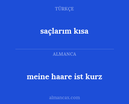 meine haare ist kurz - saçlarım kısa