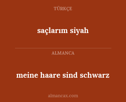 saçlarım siyah - meine haare sind schwarz