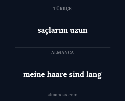 saçlarım uzun - meine haare sind lang