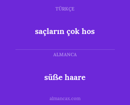 süße haare - saçların çok hos
