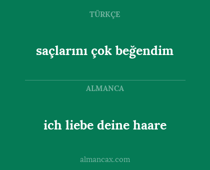 saçlarını çok beğendim - ich liebe deine haare