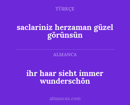 ihr haar sieht immer wunderschön - saclariniz herzaman güzel görünsün
