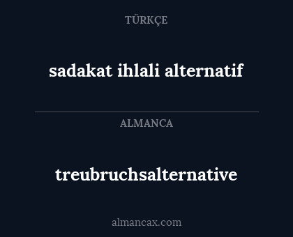 treubruchsalternative - sadakat ihlali alternatif