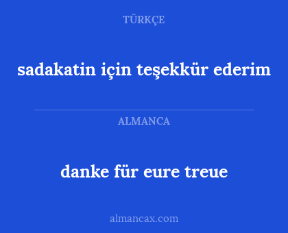 sadakatin için teşekkür ederim - danke für eure treue