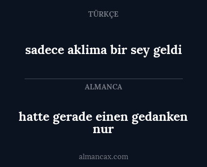 hatte gerade einen gedanken nur - sadece aklima bir sey geldi
