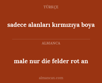 male nur die felder rot an - sadece alanları kırmızıya boya