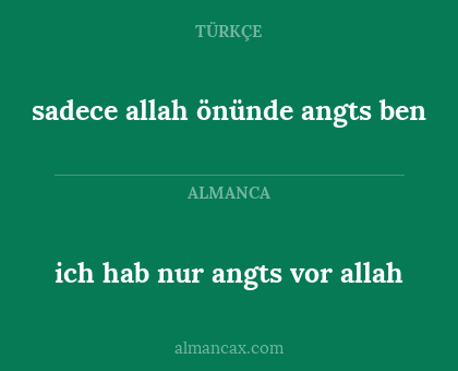 ich hab nur angts vor allah - sadece allah önünde angts ben