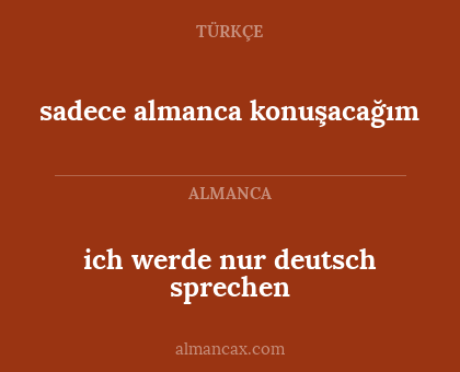 ich werde nur deutsch sprechen - sadece almanca konuşacağım