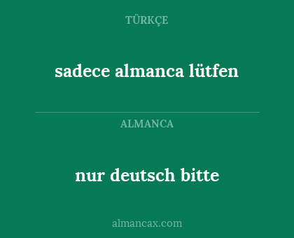 sadece almanca lütfen - nur deutsch bitte