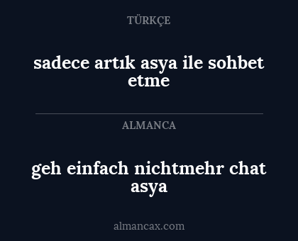 geh einfach nichtmehr chat asya - sadece artık asya ile sohbet etme