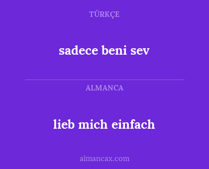sadece beni sev - lieb mich einfach