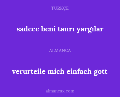 sadece beni tanrı yargılar - verurteile mich einfach gott