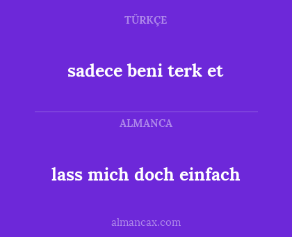 sadece beni terk et - lass mich doch einfach
