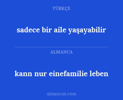 sadece bir aile yaşayabilir - kann nur einefamilie leben
