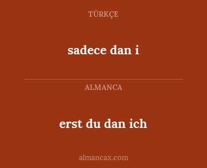 sadece dan i - erst du dan ich