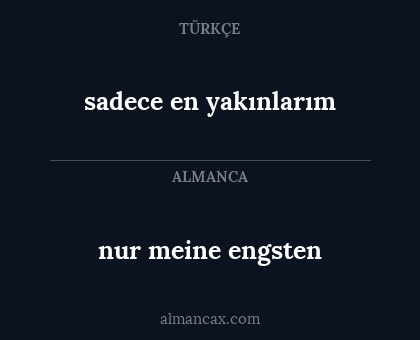 nur meine engsten - sadece en yakınlarım