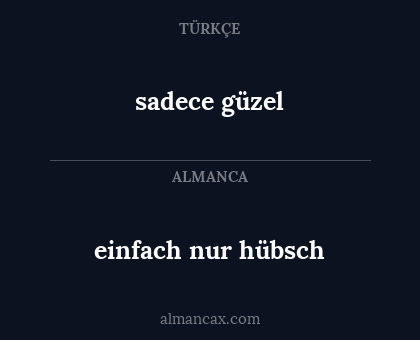 sadece güzel - einfach nur hübsch