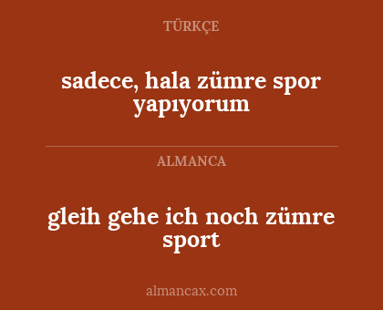 gleih gehe ich noch zümre sport - sadece, hala zümre spor yapıyorum