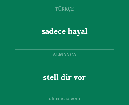 stell dir vor - sadece hayal