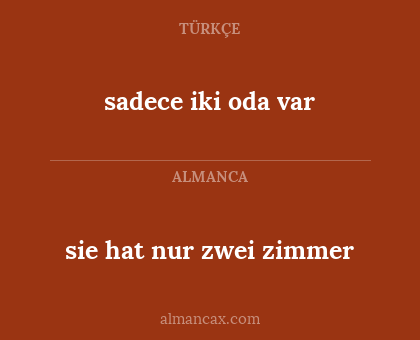 sadece iki oda var - sie hat nur zwei zimmer