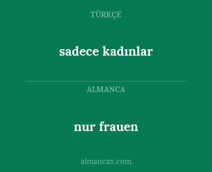 nur frauen - sadece kadınlar