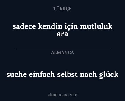 suche einfach selbst nach glück - sadece kendin için mutluluk ara