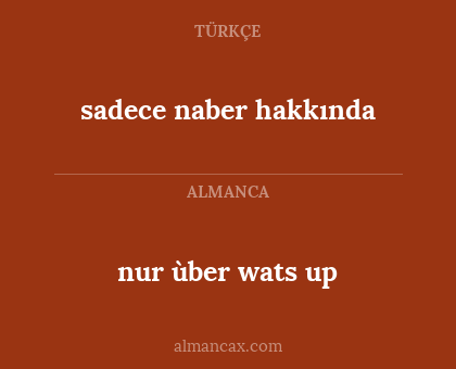 nur ùber wats up - sadece naber hakkında