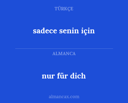 sadece senin için - nur für dich