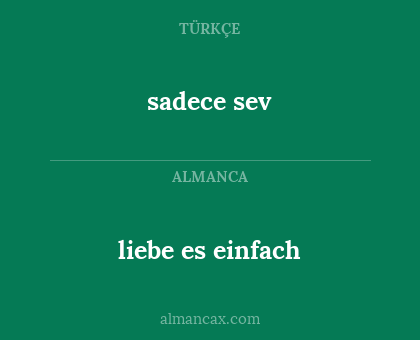 liebe es einfach - sadece sev