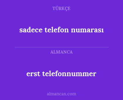 erst telefonnummer - sadece telefon numarası