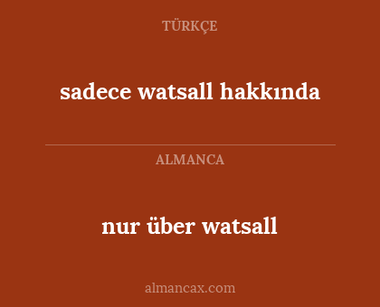 sadece watsall hakkında - nur über watsall