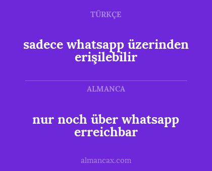 nur noch über whatsapp erreichbar - sadece whatsapp üzerinden erişilebilir
