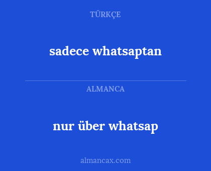 sadece whatsaptan - nur über whatsap