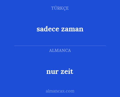 nur zeit - sadece zaman