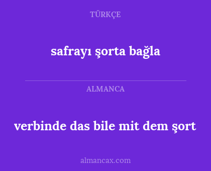 safrayı şorta bağla - verbinde das bile mit dem şort