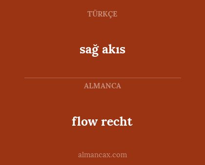 flow recht - sağ akıs