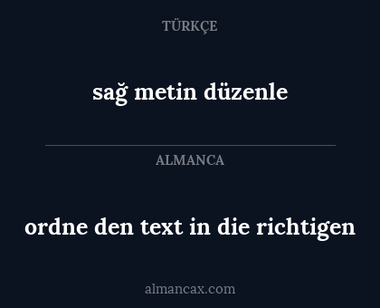 sağ metin düzenle - ordne den text in die richtigen